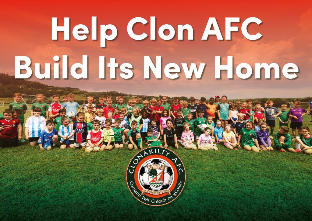 Clonakilty AFC poster, featuring the tagline: Help Clown AFC build its new home.